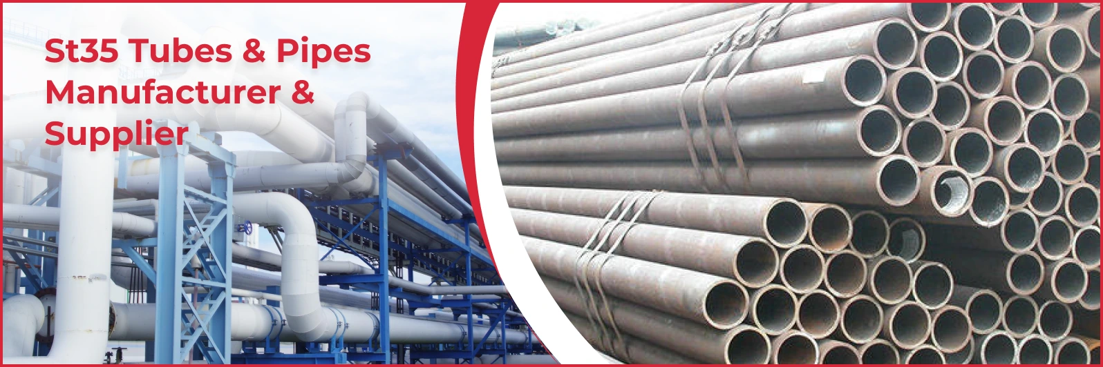 St35 Tubes & Pipes Manufacturer & Supplier - USA Piping Solution